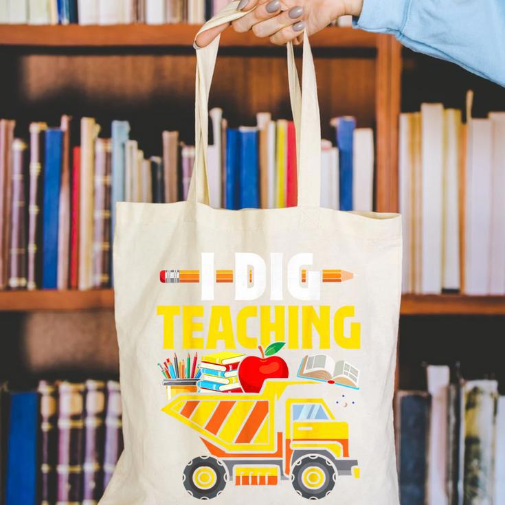 I Dig Teaching Dump Truck Construction Back School Teacher Canvas Tote Bag, funny gift I Dig Teaching Dump Truck Construction Back School Teacher Canvas Tote Bag, funny gift