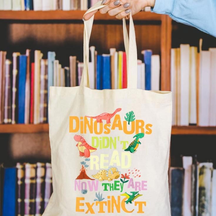 Dinosaurs Didn't Read Now They Are Extinct Reading Teacher Canvas Tote Bag, funny gift