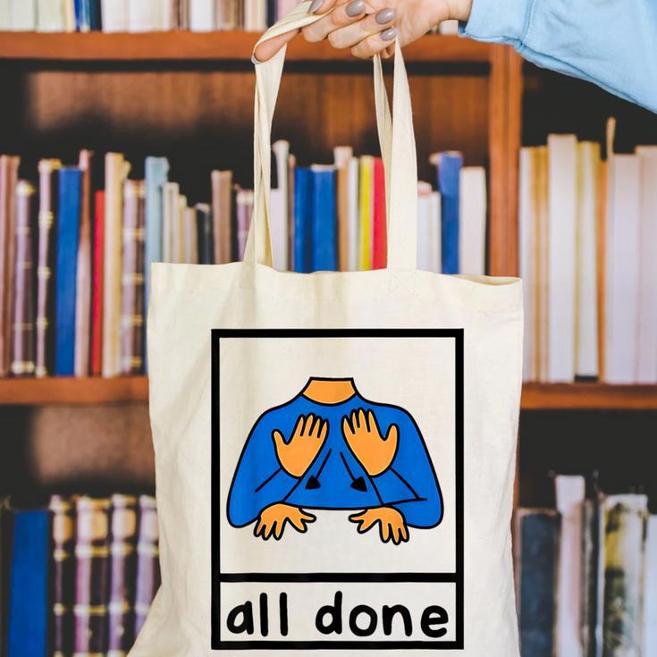 All Done Sign Language Speech Pathology Aac Sped Teacher Canvas Tote Bag, funny gift All Done Sign Language Speech Pathology Aac Sped Teacher Canvas Tote Bag, funny gift