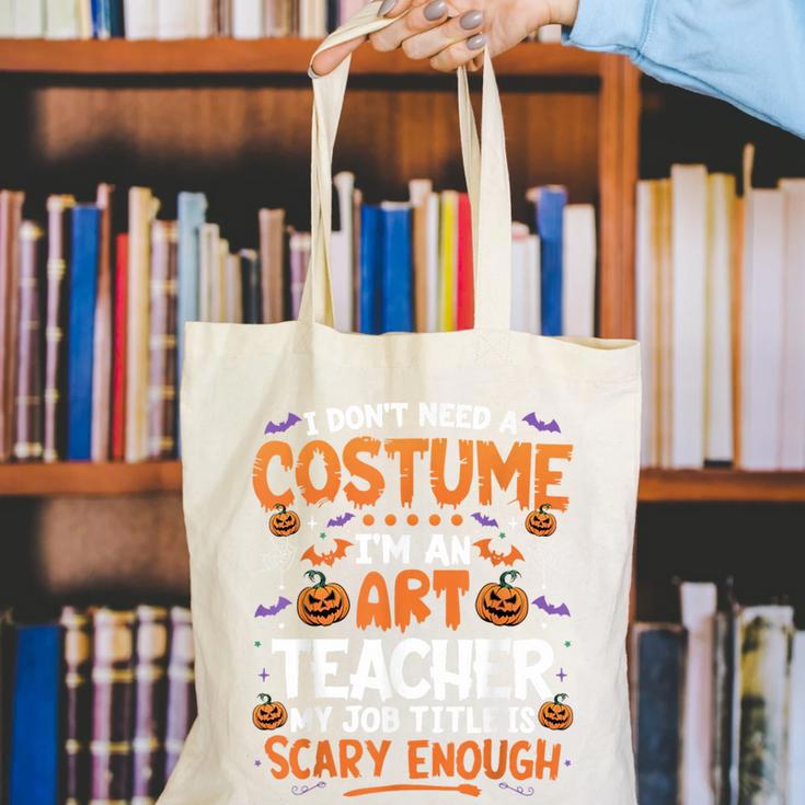 I Don't Need a Costume I'm An Art Teacher Retro Halloween Canvas Tote Bag, funny gift I Don't Need a Costume I'm An Art Teacher Retro Halloween Canvas Tote Bag, funny gift