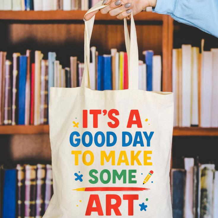 Drawing Art Artist Teacher It’s A Good Day To Make Some Art Canvas Tote Bag, funny gift Drawing Art Artist Teacher It’s A Good Day To Make Some Art Canvas Tote Bag, funny gift