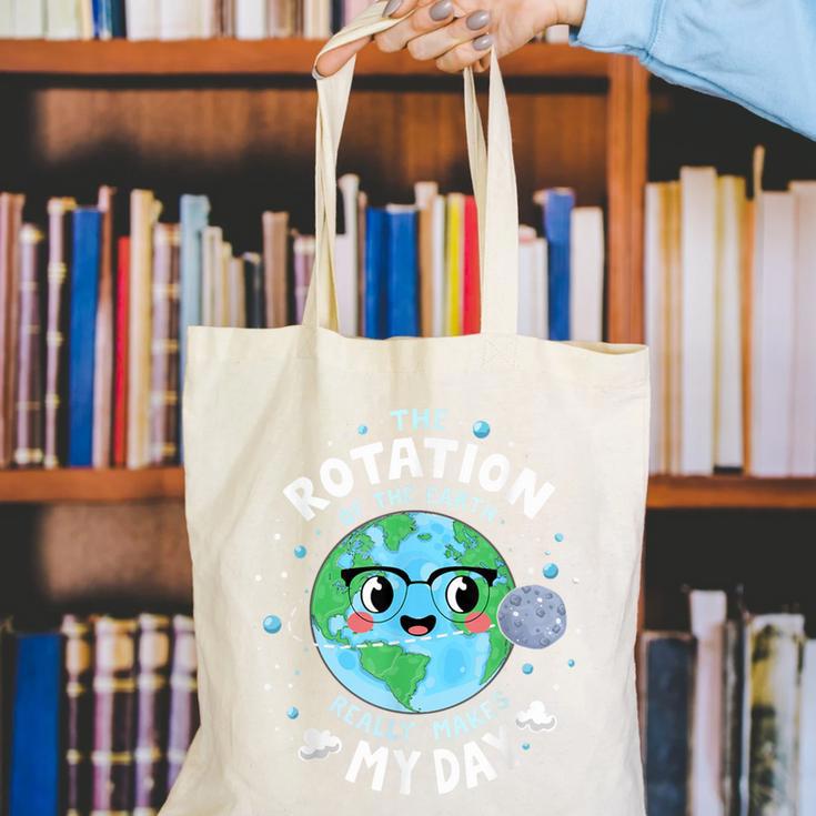 Earth Day Rotation Of The Earth Makes My Day Science Teacher Canvas Tote Bag, Science Teacher Tote Bags, funny gift