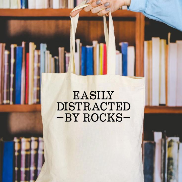 Easily Distracted By Rocks Rock Lover Geology Teacher Canvas Tote Bag, funny gift Easily Distracted By Rocks Rock Lover Geology Teacher Canvas Tote Bag, funny gift
