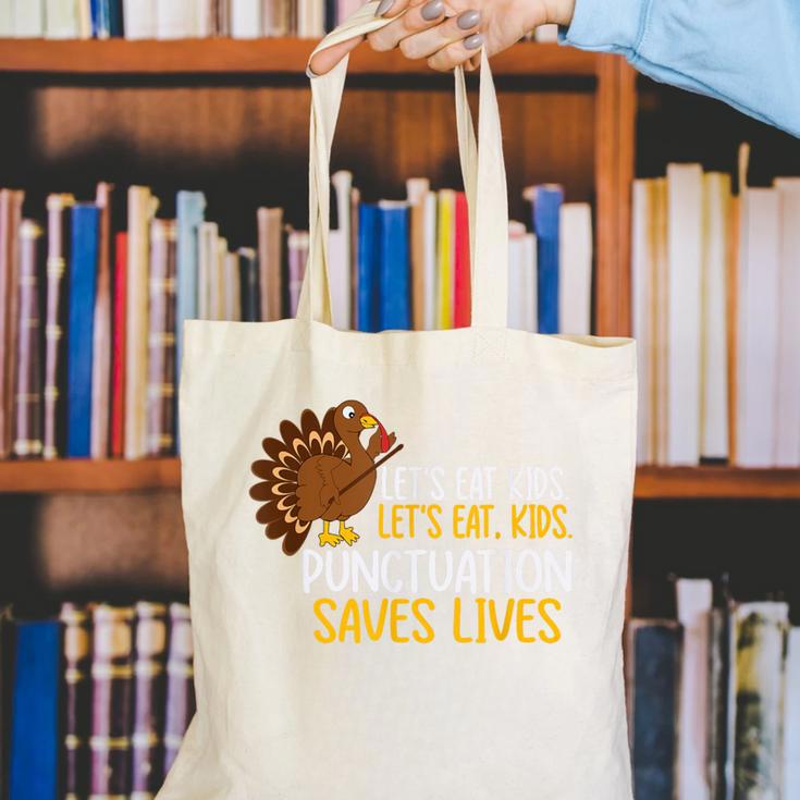 Lets Eat Kids Punctuation Turkey Thanksgiving Teacher Canvas Tote Bag, funny gift Lets Eat Kids Punctuation Turkey Thanksgiving Teacher Canvas Tote Bag, funny gift