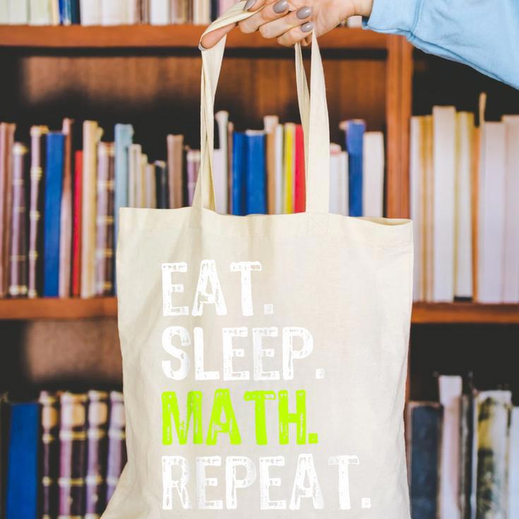 Eat Sleep Math Repeat Teacher Lover Canvas Tote Bag, funny gift Eat Sleep Math Repeat Teacher Lover Canvas Tote Bag, funny gift
