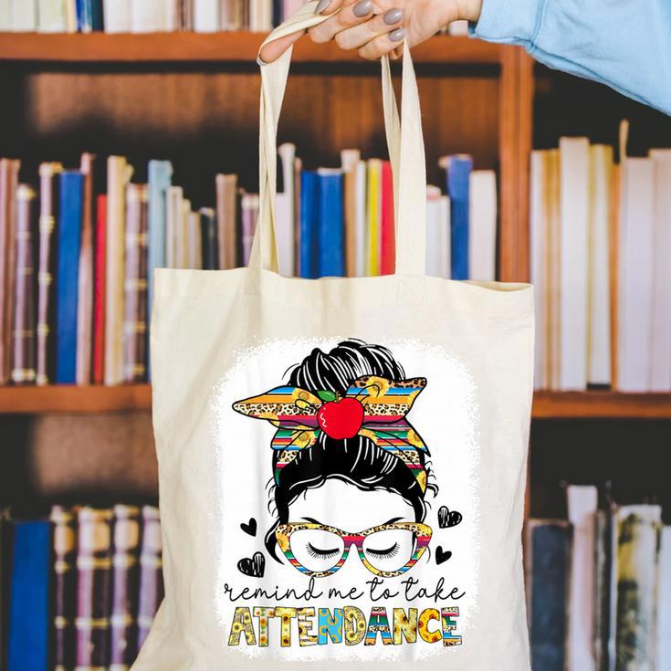 Elementary Teacher Remind Me To Take Attendance Women Canvas Tote Bag, funny gift Elementary Teacher Remind Me To Take Attendance Women Canvas Tote Bag, funny gift