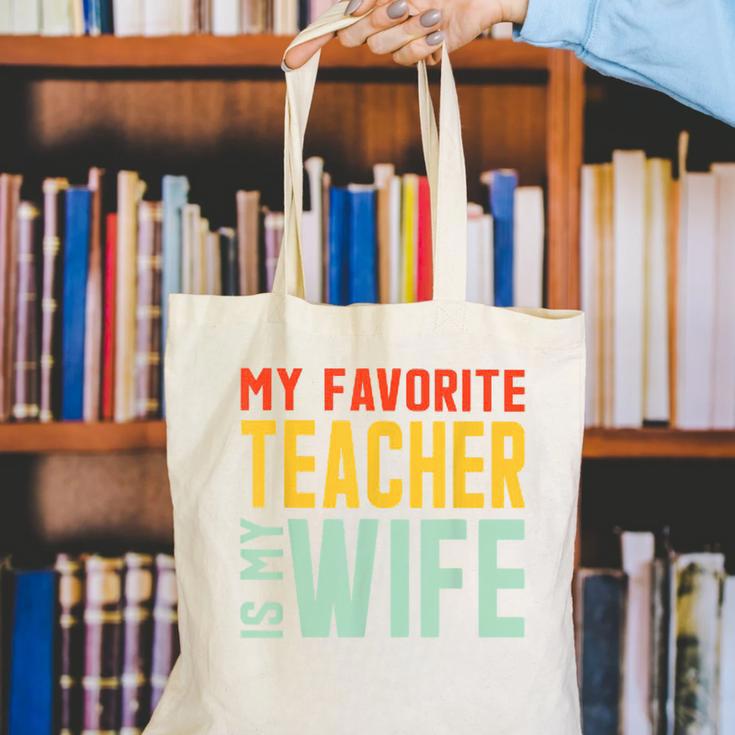 My Favorite Teacher Is My Wife Canvas Tote Bag, funny gift My Favorite Teacher Is My Wife Canvas Tote Bag, funny gift