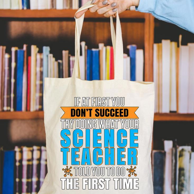 If At First You Don't Succeed Try Doing What Science Teacher Canvas Tote Bag, Science Teacher Tote Bags, funny gift If At First You Don't Succeed Try Doing What Science Teacher Canvas Tote Bag, Science Teacher Tote Bags, funny gift
