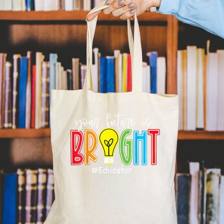 Your Future Is Bright Educator Teacher Student Canvas Tote Bag, Future Teacher Tote Bags, funny gift Your Future Is Bright Educator Teacher Student Canvas Tote Bag, Future Teacher Tote Bags, funny gift