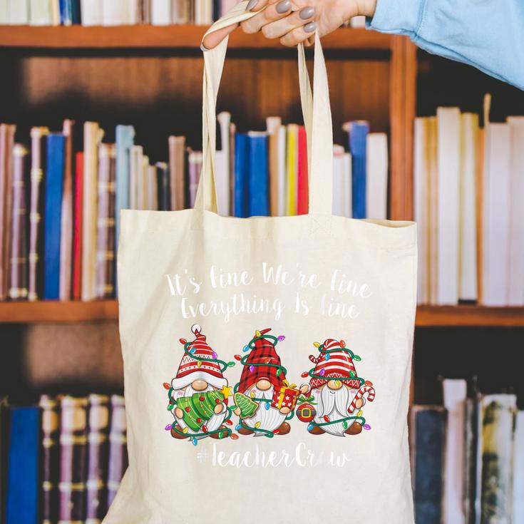 Gnome It's Fine I'm Fine Everything Is Fine Teacher Xmas Canvas Tote Bag, funny gift Gnome It's Fine I'm Fine Everything Is Fine Teacher Xmas Canvas Tote Bag, funny gift