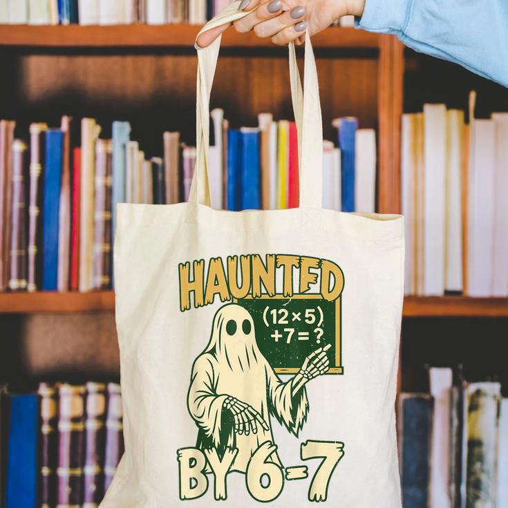 Halloween Costume Haunted By 67 Ghost Math Teacher Professor Canvas Tote Bag, funny gift Halloween Costume Haunted By 67 Ghost Math Teacher Professor Canvas Tote Bag, funny gift