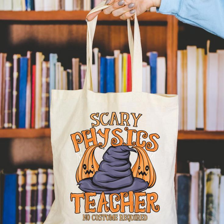 Halloween Scary Physics Teacher No Costume Required Women Canvas Tote Bag, funny gift Halloween Scary Physics Teacher No Costume Required Women Canvas Tote Bag, funny gift