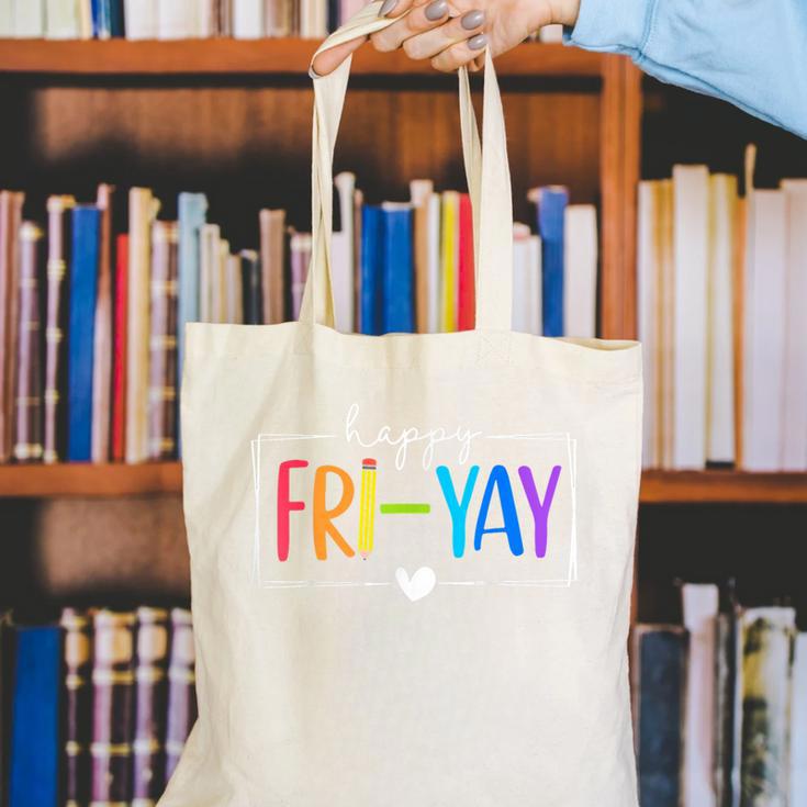 Happy Fri-Yay Fri Yay Teacher Student Friday Weekend Canvas Tote Bag, funny gift Happy Fri-Yay Fri Yay Teacher Student Friday Weekend Canvas Tote Bag, funny gift
