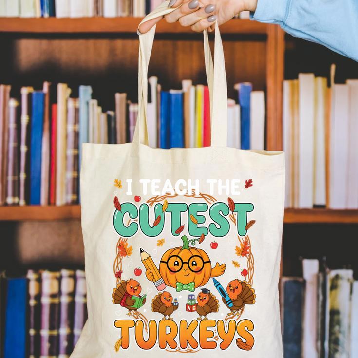 Humor I Teach The Cutest Turkeys Thanksgiving Teacher Canvas Tote Bag, funny gift Humor I Teach The Cutest Turkeys Thanksgiving Teacher Canvas Tote Bag, funny gift