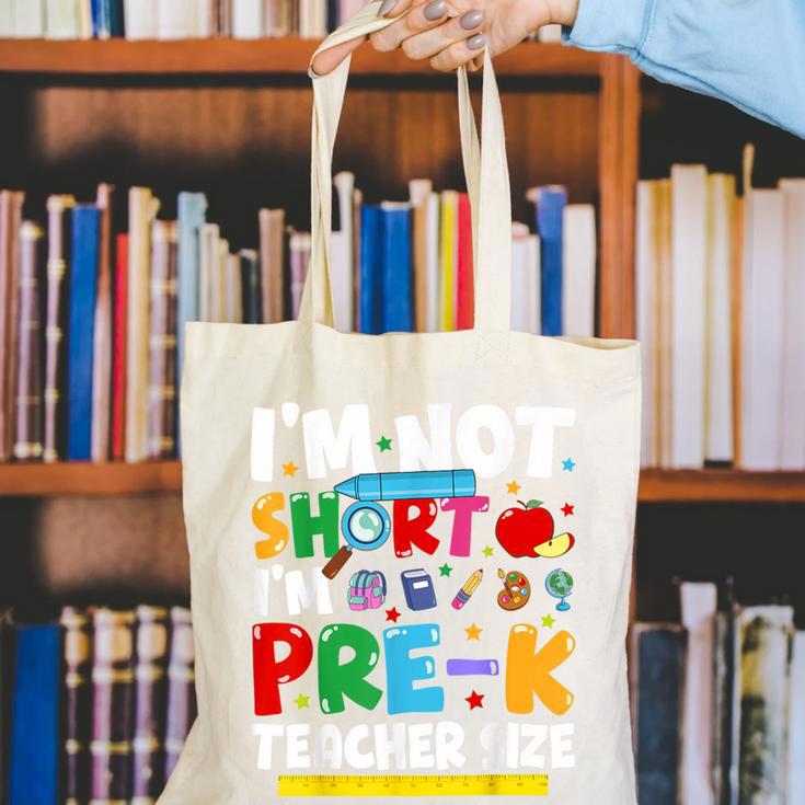 I'm Not Short I'm Pre-K Teacher Size Back To School Teacher Canvas Tote Bag, funny gift