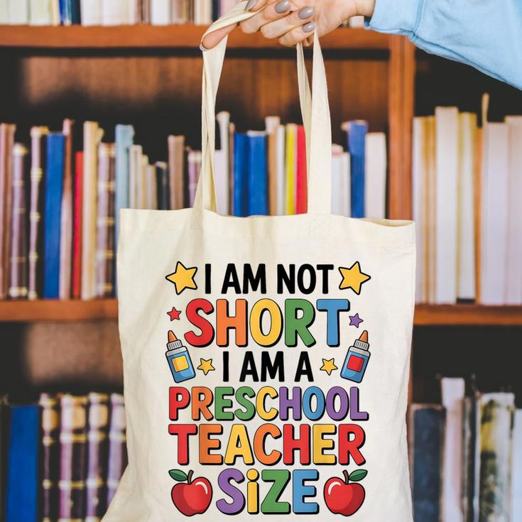 I'm Not Short I'm A Preschool Teacher Size Quote Women Canvas Tote Bag, funny gift
