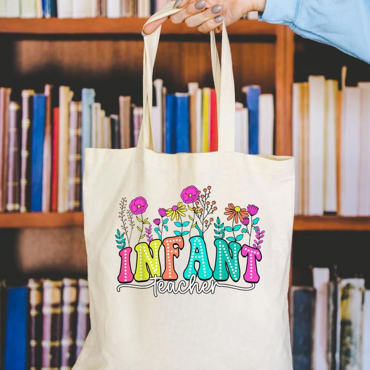 Infant Teacher Floral First Day Back To School Teaching Canvas Tote Bag, funny gift Infant Teacher Floral First Day Back To School Teaching Canvas Tote Bag, funny gift