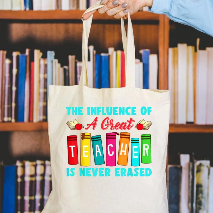 THE INFLUENCE OF A GREAT TEACHER IS NEVER ERASED Teaching For Men Women Girls Kids Canvas Tote Bag, funny gift
