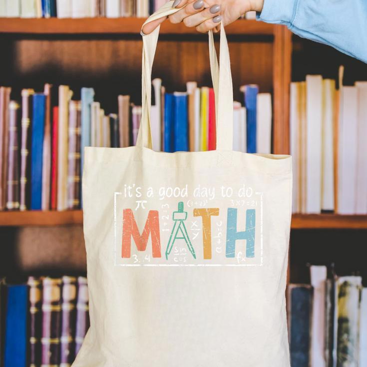 I'Ts A Good Day To Do Math Back To School Math Teacher Canvas Tote Bag, funny gift I'Ts A Good Day To Do Math Back To School Math Teacher Canvas Tote Bag, funny gift