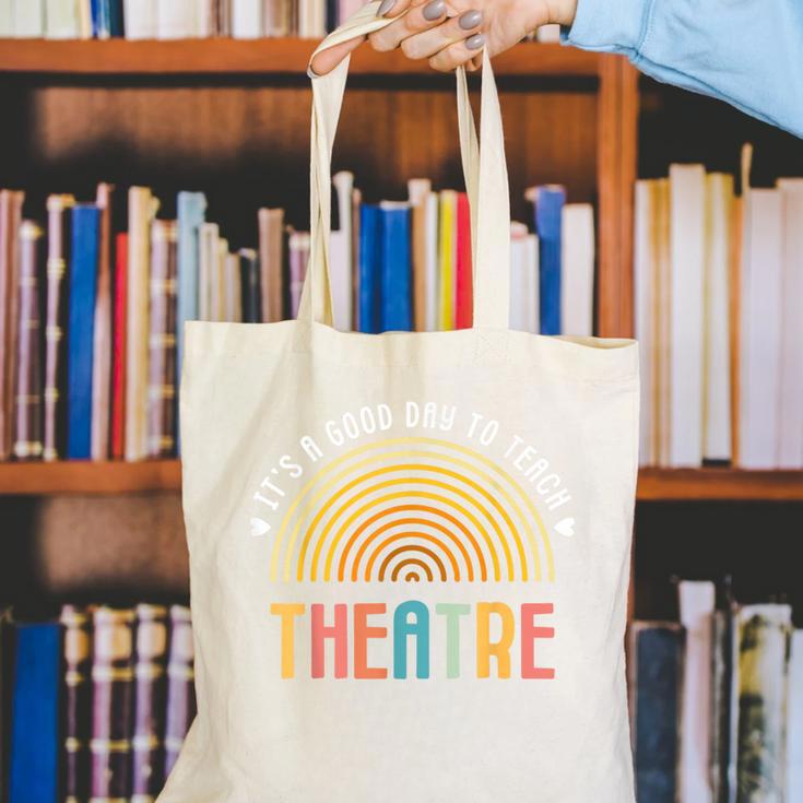 It's A Good Day To Teach Theatre Drama Club School Teacher Canvas Tote Bag, funny gift It's A Good Day To Teach Theatre Drama Club School Teacher Canvas Tote Bag, funny gift