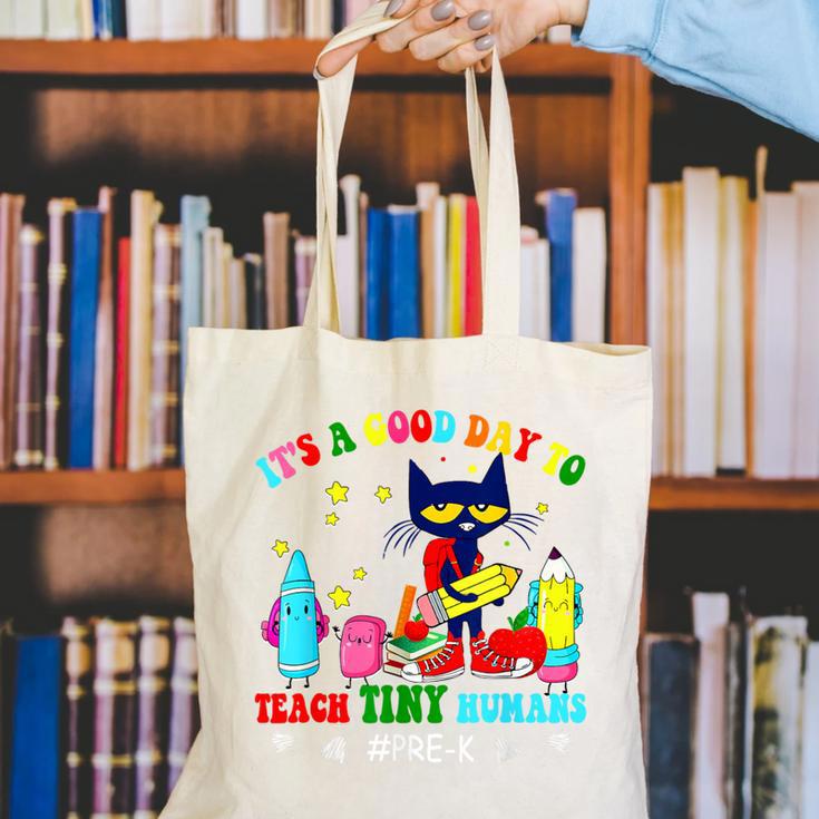It's A Good-Day To Teach Tiny Humans Pre-K Cat Teacher Lover Canvas Tote Bag, funny gift It's A Good-Day To Teach Tiny Humans Pre-K Cat Teacher Lover Canvas Tote Bag, funny gift