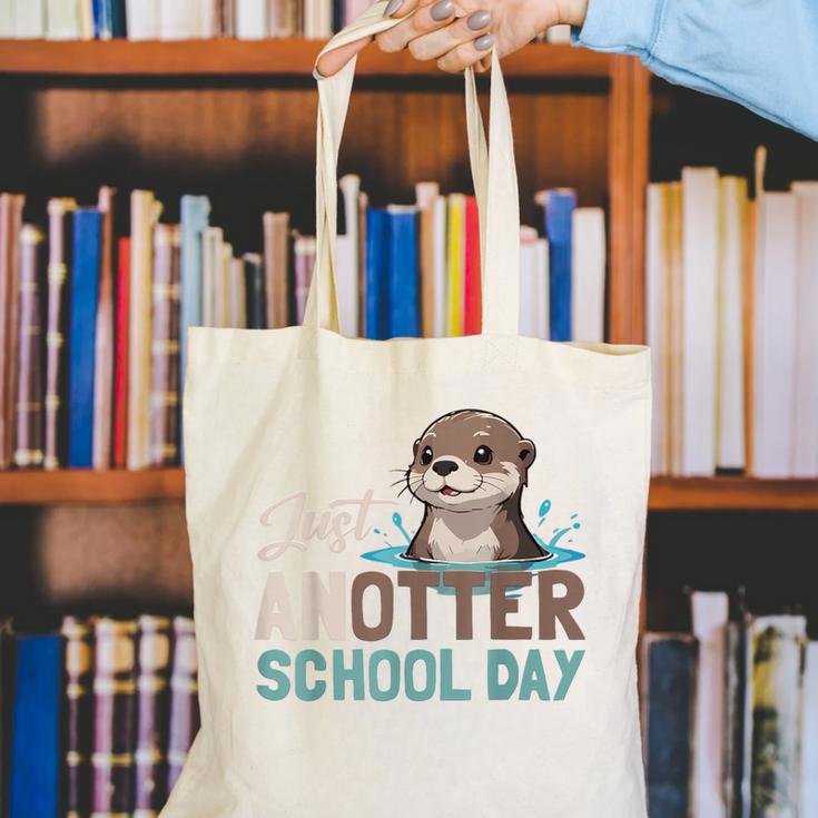 Just Anotter School Day Cute Otter Lover Teacher Student Canvas Tote Bag, funny gift