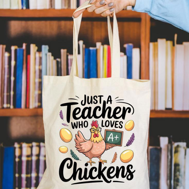 Just a Teacher Who Loves Chickens Chicken Farm Animal Lover Canvas Tote Bag, funny gift