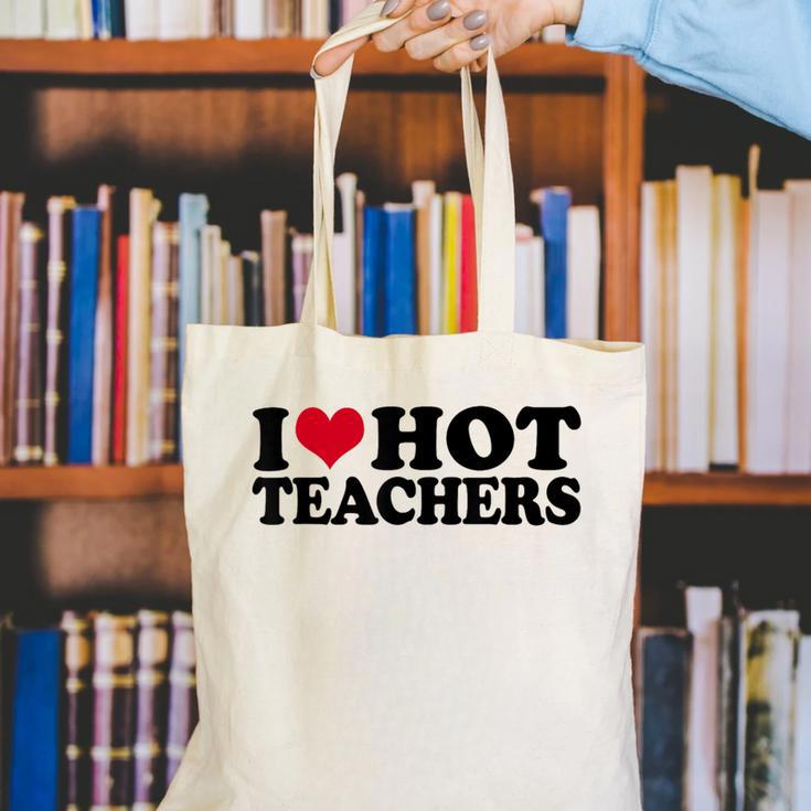 I Love Hot Teachers Men Women Canvas Tote Bag, funny gift I Love Hot Teachers Men Women Canvas Tote Bag, funny gift