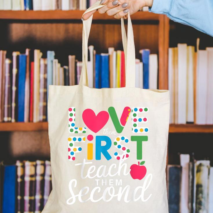 Love Them First Teach Them Second Teacher Student Love Quote Canvas Tote Bag, funny gift Love Them First Teach Them Second Teacher Student Love Quote Canvas Tote Bag, funny gift