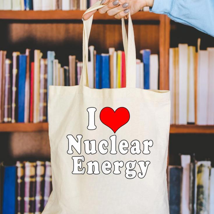 I Love Nuclear Energy School Teacher Canvas Tote Bag, funny gift