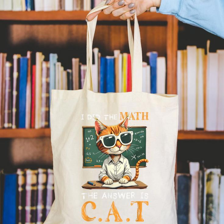 I Did The Math The Answer Is Cats Math Cat Teacher Canvas Tote Bag, funny gift I Did The Math The Answer Is Cats Math Cat Teacher Canvas Tote Bag, funny gift
