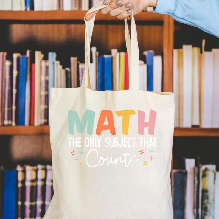 Math The Only Subject That Counts Cute Teacher Educator Canvas Tote Bag, funny gift Math The Only Subject That Counts Cute Teacher Educator Canvas Tote Bag, funny gift