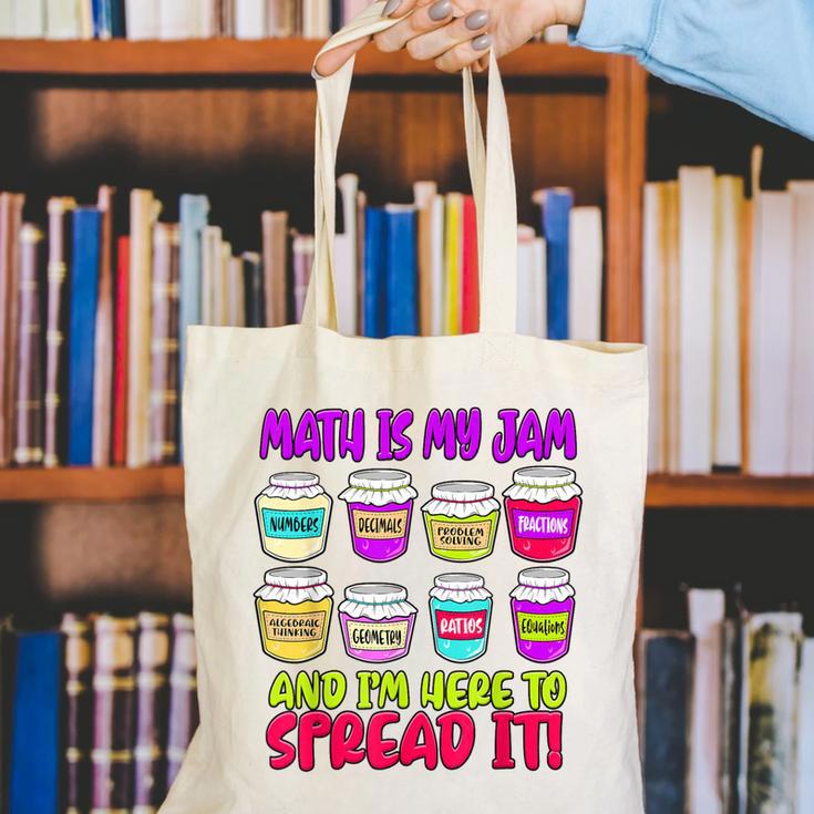 Math Teacher My Jam Here To Spread Mathematics Humor Canvas Tote Bag, funny gift Math Teacher My Jam Here To Spread Mathematics Humor Canvas Tote Bag, funny gift