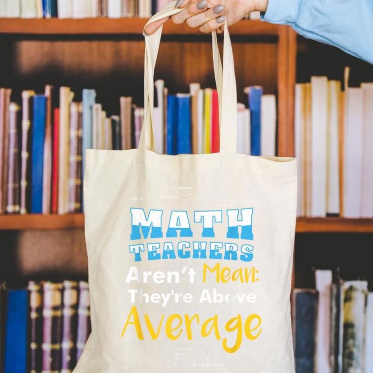 Math Teachers Aren't Mean Sayings Mathematics School Canvas Tote Bag, funny gift Math Teachers Aren't Mean Sayings Mathematics School Canvas Tote Bag, funny gift