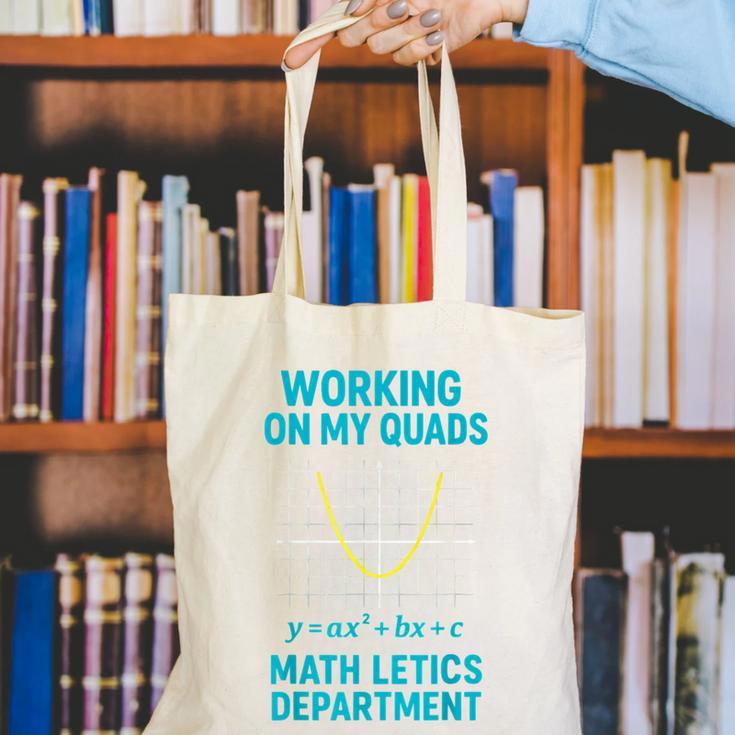 Mathletics Working On My Quads Algebra Math Teacher Canvas Tote Bag, funny gift