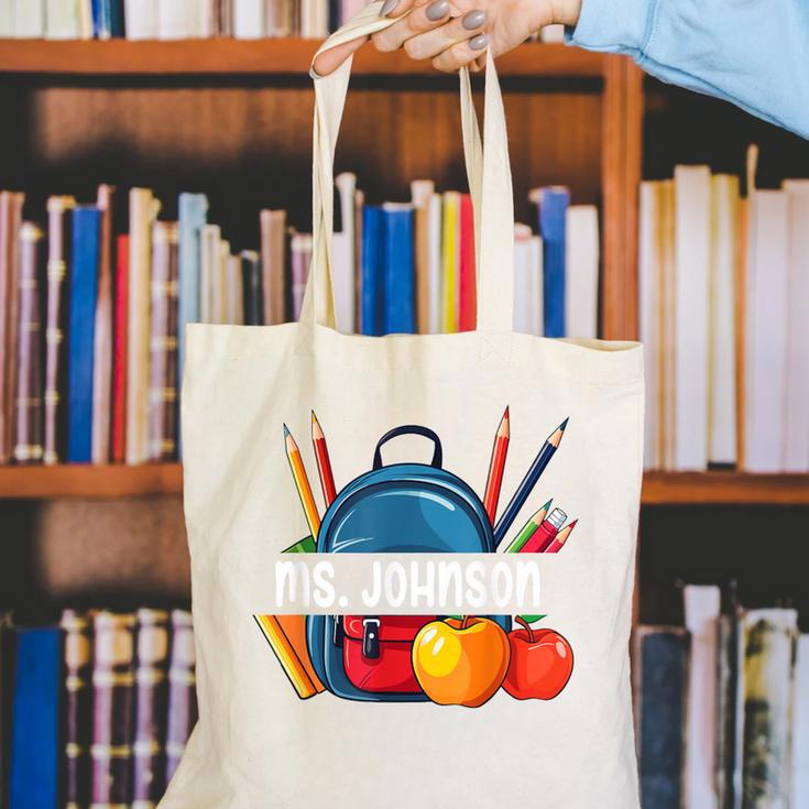 Ms Johnson Personalized Name Back To School Teacher For Men Women Kids Canvas Tote Bag, funny gift Ms Johnson Personalized Name Back To School Teacher For Men Women Kids Canvas Tote Bag, funny gift