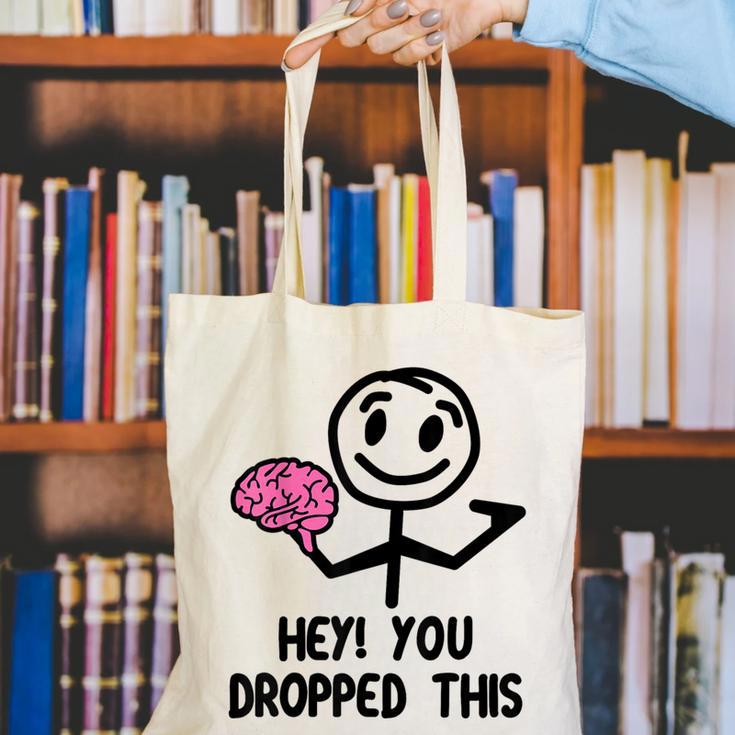 Nerdy Hey You Dropped This Brain Math Teacher Canvas Tote Bag, funny gift