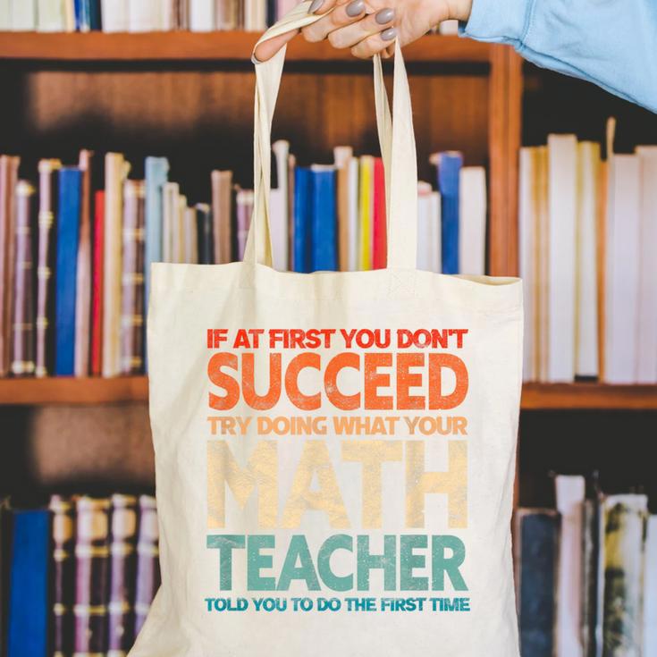 If You Have No Success At First Try It With a Fun Maths Teacher Canvas Tote Bag, funny gift If You Have No Success At First Try It With a Fun Maths Teacher Canvas Tote Bag, funny gift