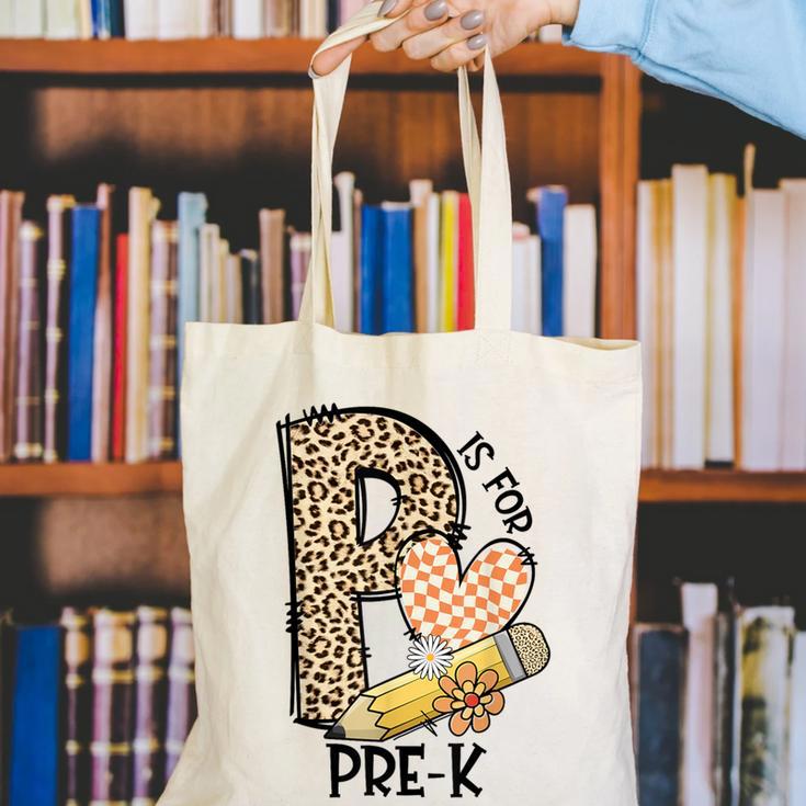 P Is For Pre K Teacher Leopard First Day Of School For Men Women Girls Kids Canvas Tote Bag, funny gift P Is For Pre K Teacher Leopard First Day Of School For Men Women Girls Kids Canvas Tote Bag, funny gift