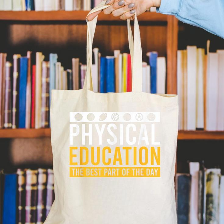Physical Education Best Part Of The Day Phys Ed Teacher Canvas Tote Bag, funny gift Physical Education Best Part Of The Day Phys Ed Teacher Canvas Tote Bag, funny gift