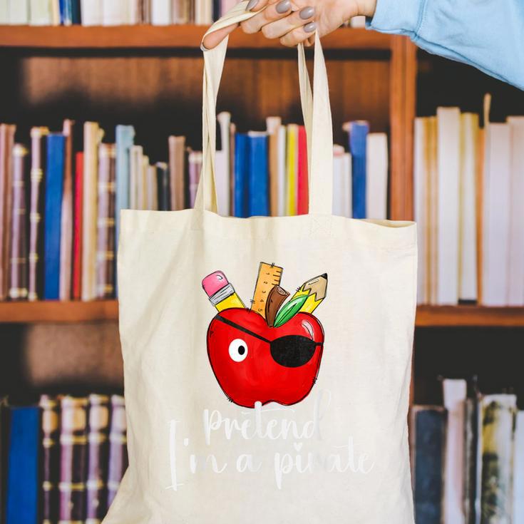 Pretend I'm A Pirate Teacher Apple Talk Like A Pirate Day Men Women Kids Canvas Tote Bag, funny gift