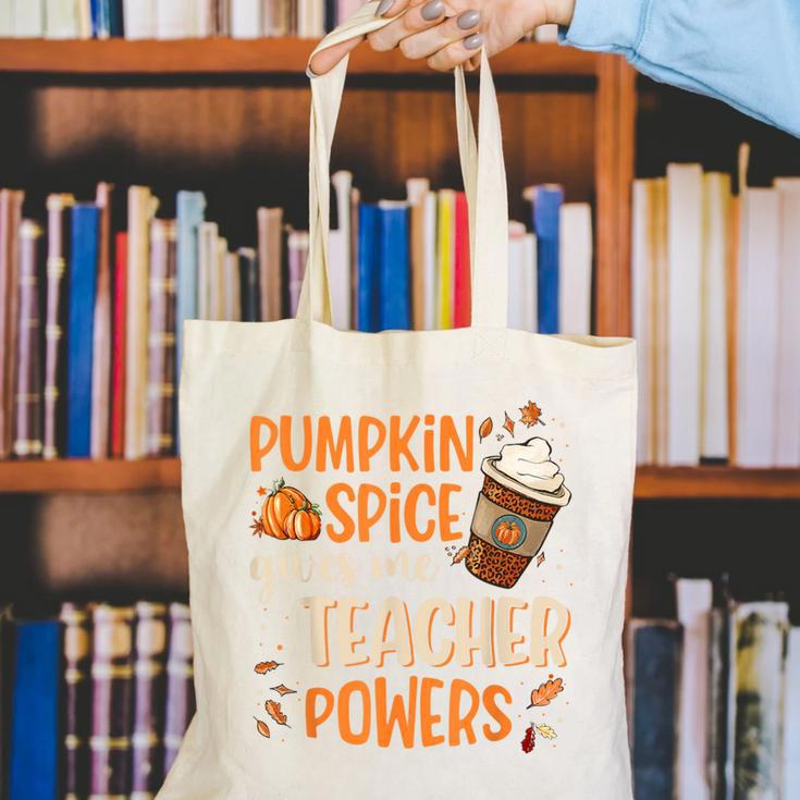 Pumpkin Spice Gives Me Teacher Powers Fall Thanksgiving Men Women Canvas Tote Bag, funny gift Pumpkin Spice Gives Me Teacher Powers Fall Thanksgiving Men Women Canvas Tote Bag, funny gift