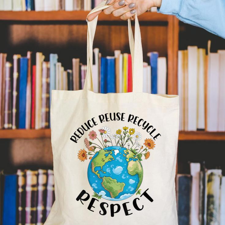 Reduce Reuse Recycle Respect Earth Day Teacher Girl Women Canvas Tote Bag, funny gift Reduce Reuse Recycle Respect Earth Day Teacher Girl Women Canvas Tote Bag, funny gift