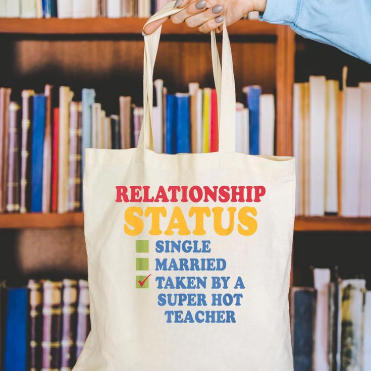 Relationship Status Single Married Hot Teacher Canvas Tote Bag, funny gift