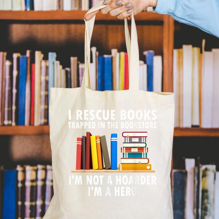 I Rescue Books Trapped In The Bookstore Book Teacher For Men Women Canvas Tote Bag, funny gift I Rescue Books Trapped In The Bookstore Book Teacher For Men Women Canvas Tote Bag, funny gift