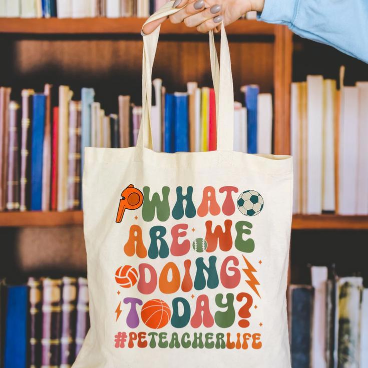 Retro PE Teacher What Are We Doing Today School Coach Women Canvas Tote Bag, Pe Teacher Tote Bags, funny gift