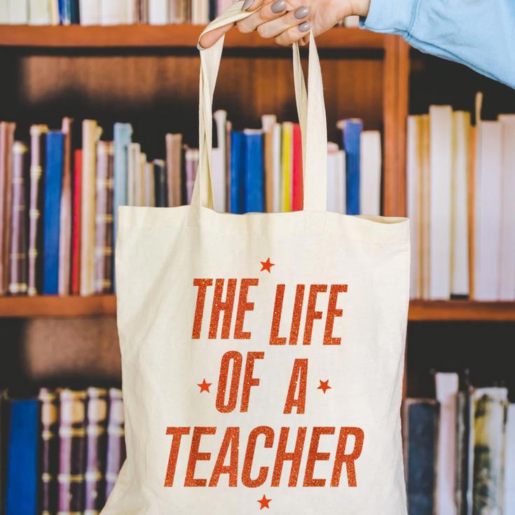 School Teachers Day The Life Of A Teacher Teaching Canvas Tote Bag, funny gift School Teachers Day The Life Of A Teacher Teaching Canvas Tote Bag, funny gift