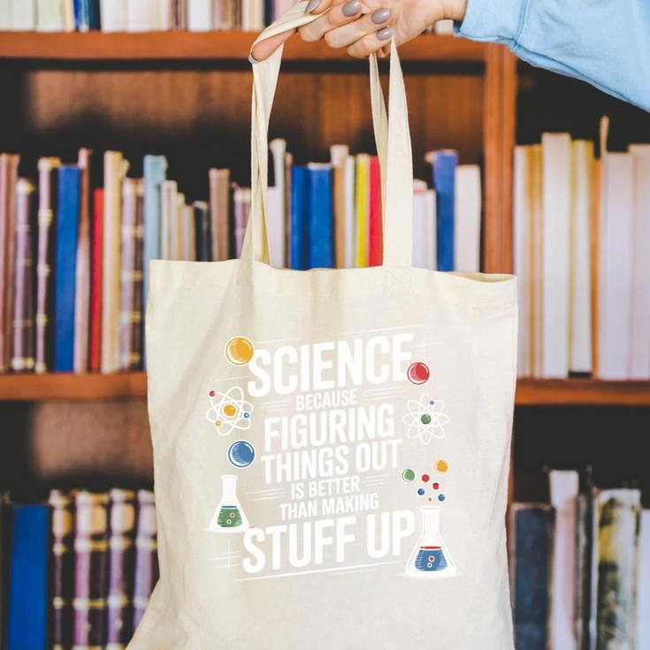 Science Because Figuring Things Out Teacher Pro Scientific Canvas Tote Bag, Science Teacher Tote Bags, funny gift Science Because Figuring Things Out Teacher Pro Scientific Canvas Tote Bag, Science Teacher Tote Bags, funny gift