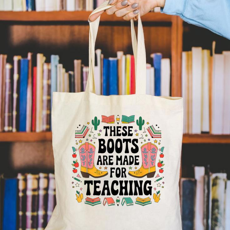 These Boots Are Made Teaching Western Cowboy Teacher Canvas Tote Bag, funny gift These Boots Are Made Teaching Western Cowboy Teacher Canvas Tote Bag, funny gift