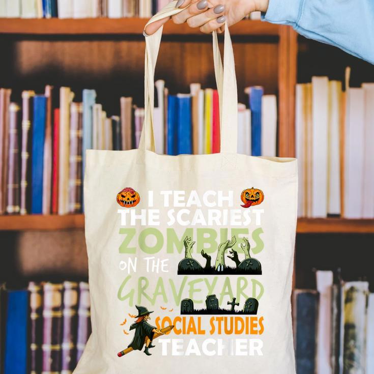 Social Studies Teacher Teach Scariest Zombies On Graveyard For Men Women Canvas Tote Bag, funny gift Social Studies Teacher Teach Scariest Zombies On Graveyard For Men Women Canvas Tote Bag, funny gift